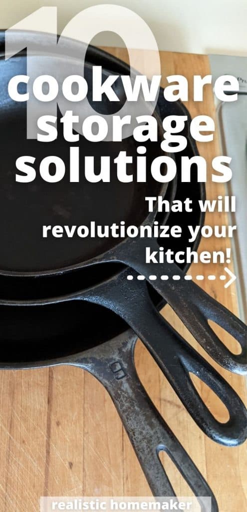 cast iron pans on wood surface with text how to organize pots and pans